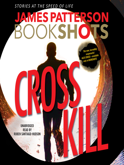 Title details for Cross Kill by James Patterson - Available